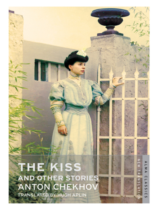 Title details for The Kiss and Other Stories by Anton Chekhov - Wait list